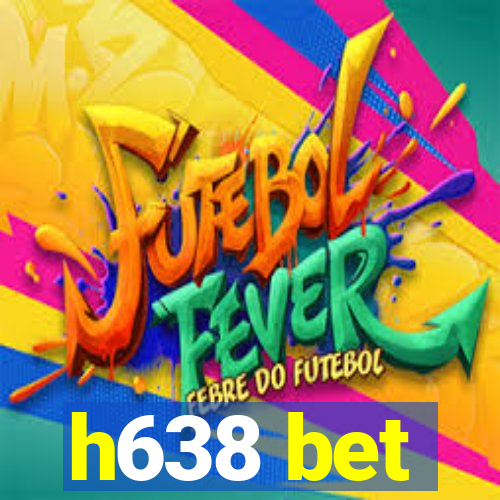 h638 bet